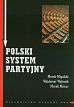 Migalski Marek, Wojtasik Waldemar, Mazur Marek - Polski system partyjny 