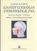 Majewski Stanisław W. - Gnatofizjologia stomatologiczna. Normy okluzji i funkcje ukladu stomatognatycznego 