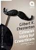 Chesterton Gilbert Keith - Człowiek który był Czwartkiem 