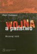 Chmielarz Piotr - Wojna a państwo Wczoraj i dziś 