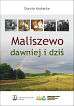 Kostecka Dorota - Maliszewo dawniej i dziś 