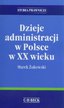 Żukowski Marek - Dzieje administracji w Polsce w XX wieku 