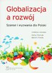 Globalizacja a rozwój Szanse i wyzwania dla Polski  