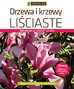Katarzyna Łazucka-Cegłowska, Maciej Mynett - Drzewa i krzewy liściaste. Katalog