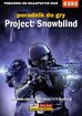 Maciej 'Elrond' Myrcha - Project: Snowblind - poradnik do gry