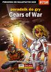 Maciej 'Shinobix' Kurowiak - Gears of War - PC - poradnik do gry