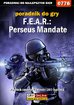 Adam 'Harpen' Woźny - F.E.A.R.: Perseus Mandate - poradnik do gry