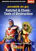 Marcin 'Hamster' Matuszczyk - Ratchet  Clank: Tools of Destruction - poradnik do gry