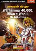 Robert 'ochtywzyciu' Frąc - Warhammer 40,000: Dawn of War II - Retribution - poradnik do gry