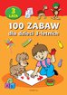 Opracowanie zbiorowe - 100 zabaw dla dzieci 3-letnich