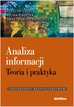 Liedel Krzysztof, Piasecka Paulina, Aleksandrowicz Tomasz R. - Analiza informacji. Teoria i praktyka 