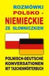 Praca zbiorowa - Rozmówki polsko niemieckie ze słowniczkiem. Polnisch-Deutsche Konversationen mit Taschenwörterbuch 