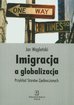 Węgleński Jan - Imigracja a globalizacja. Przykład Stanów Zjednoczonych 