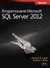 Brust Andrew, Lobel Leonard - Programowanie Microsoft SQL Server 2012 