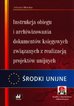 Oleńska Jolanta - Instrukcja obiegu i archiwizowania dokumentów księgowych związanych z realizacją projektów unijnych (z suplementem elektronicznym)