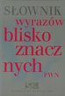 Wiśniakowska Lidia - Słownik wyrazów bliskoznacznych PWN 