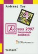 Tor Andrzej - Access 2007 Tworzenie aplikacji 