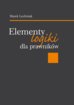Lechniak Marek - Elementy logiki dla prawników
