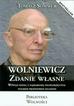 Sommer Tomasz - Wolniewicz zdanie własne. Wywiad rzeka z najbardziej prawoskrętnym polskim profesorem filozofii 