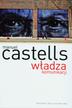 Castells Manuel - Władza komunikacji 