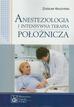 Kruszyński Zdzisław - Anestezjologia i intensywna terapia położnicza 