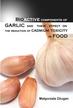 Dżugan Małgorzata - Bioactive Components of Garlic and their Effect on the Reduction of Cadmium Toxicity in Food