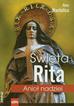 Machalica Anna - Święta Rita. Anioł nadziei 