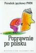 Praca zbiorowa - Poprawnie po polsku Poradnik językowy PWN 