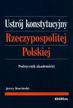 Kuciński Jerzy - Ustrój konstytucyjny Rzeczypospolitej Polskiej. Podręcznik akademicki