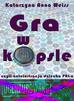 Katarzyna Anna Weiss - Gra w kapsle, czyli autolustracja dziecka PRL-u