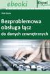 Opracowanie zbiorowe - Bezproblemowa obsługa łącz do danych zewnętrznych