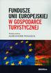 red.Panasiuk Aleksander - Fundusze Unii Europejskiej w gospodarce turystycznej