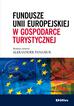 Aleksander Panasiuk - Fundusze Unii Europejskiej w gospodarce turystycznej