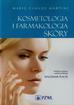 Martini Marie-Claude - Kosmetologia i farmakologia skóry 
