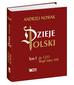 Nowak Andrzej - Dzieje Polski Tom 1. Skąd nasz ród 