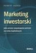 Robert Bęben - Marketing inwestorski jako proces zaspokajania potrzeb na rynku kapitałowym