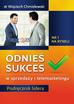 Doktor Wojciech Chmielewski - Odnieś sukces w sprzedaży i telemarketingu. Podręcznik lidera