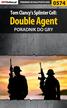 Jacek 'Stranger' Hałas - Tom Clancy`s Splinter Cell: Double Agent - poradnik do gry