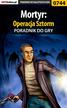 Adam 'eJay' Kaczmarek - Mortyr: Operacja Sztorm - poradnik do gry