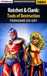 Marcin 'Hamster' Matuszczyk - Ratchet  Clank: Tools of Destruction - poradnik do gry