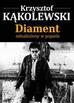 Kąkolewski Krzysztof - Diament odnaleziony w popiele