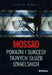 Górka Marek - Mossad porażki i sukcesy tajnych służb izraelskich