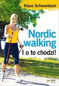 Klaus Schwanbeck - Nordic walking. I o to chodzi!