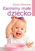 Jolanta Zdzienicka - Karmimy małe dziecko