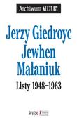 Jerzy Giedroyc,jewhen Małaniuk - Listy 1948-1963