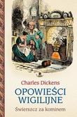 Dickens Charles - Opowieści wigilijne Tom 2. Świerszcz za kominem