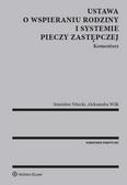 Nitecki Stanisław, Wilk Aleksandra - Ustawa o wspieraniu rodziny i systemie pieczy zastęp. Komentarz