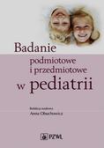 Badanie podmiotowe i przedmiotowe w pediatrii 