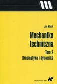Misiak Jan - Mechanika techniczna Tom 2 Kinematyka i dynamika 