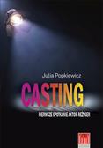 Julia Popkiewicz - Casting. Pierwsze spotkanie aktor-reżyser